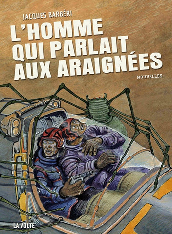 L'HOMME QUI PARLAIT AUX ARAIGNÉES