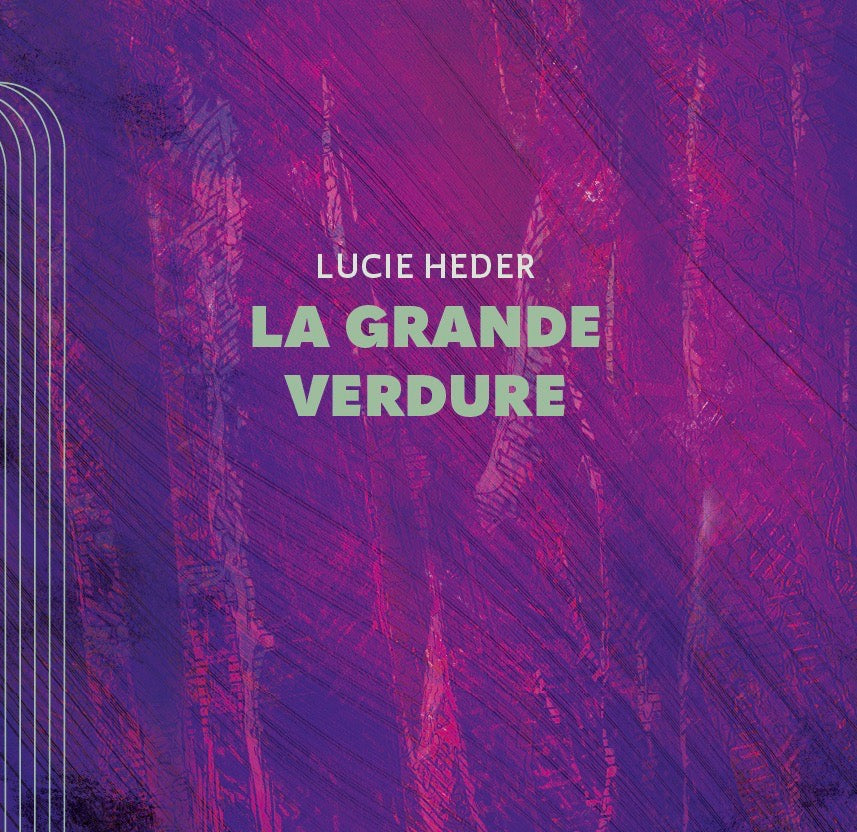 Rencontre avec Lucie Heder : La Grande verdure