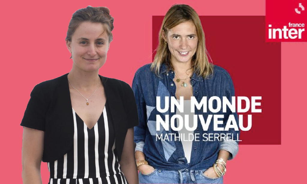 Chloé Chevalier dans Un Monde Nouveau sur France Inter