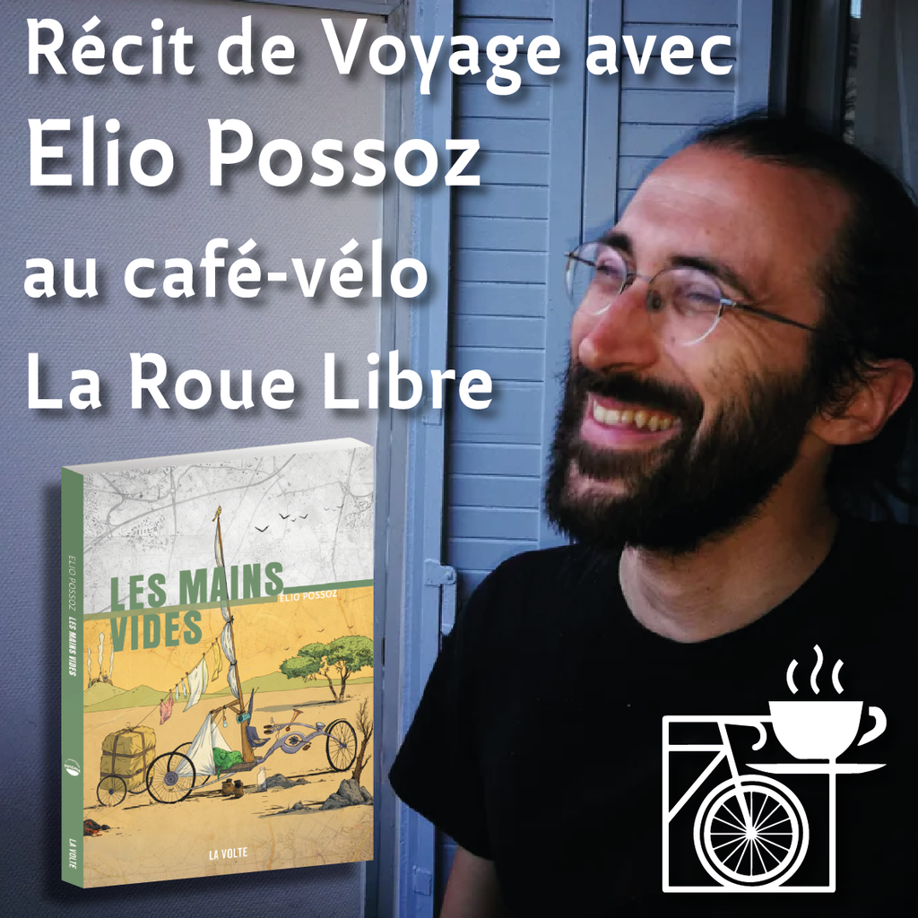 Trévoux (01) - Café-vélo La Roue Libre : Soirée Récit de voyage avec Elio Possoz et Les Mains Vides