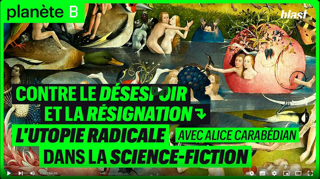 CONTRE LE DÉSESPOIR ET LA RÉSIGNATION : L'UTOPIE RADICALE DANS LA SCIENCE-FICTION