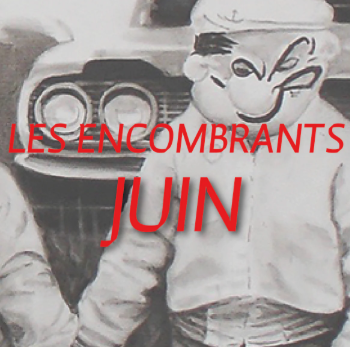 Les Encombrants de juin
