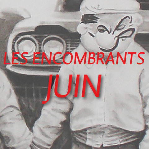 LES ENCOMBRANTS DE JUIN