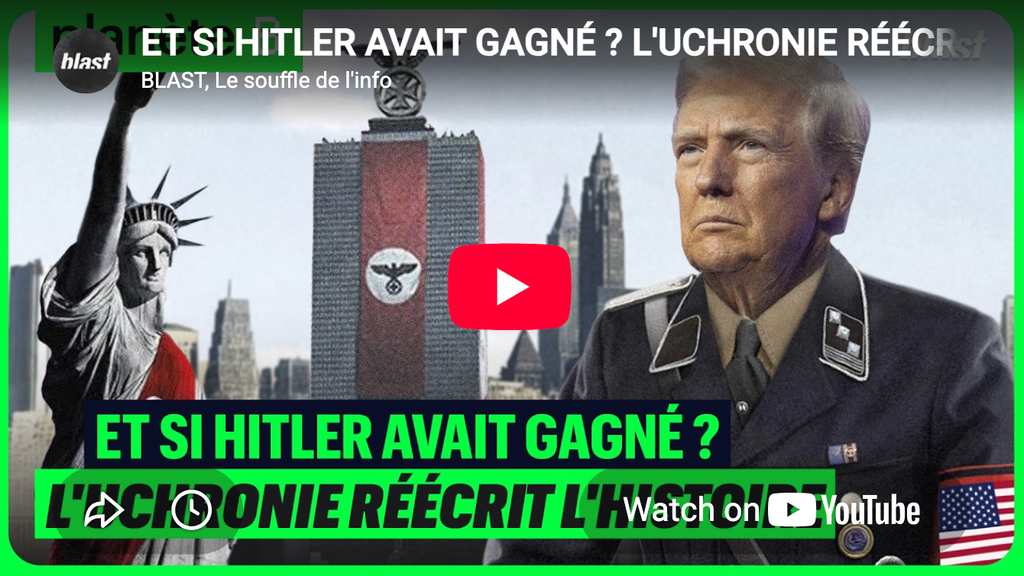 PLANÈTE B - ET SI HITLER AVAIT GAGNÉ ? L'UCHRONIE RÉÉCRIT L'HISTOIRE