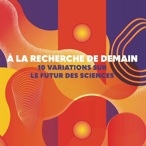 Quai des savoirs : Les futurs des sciences vus par la science fiction