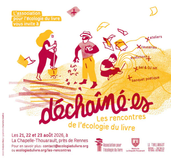 DÉCHAÎNÉ·ES : LES RENCONTRES DE L'ÉCOLOGIE DU LIVRE
