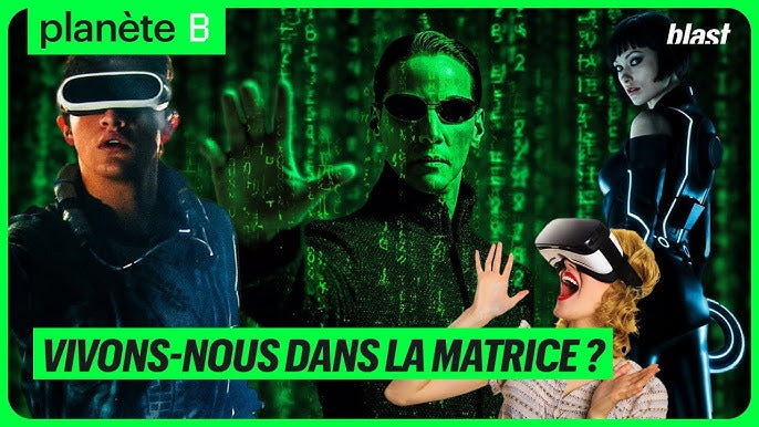 PLANÈTE B : Vivons-nous dans la matrice ?