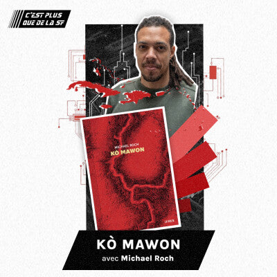 Ko Mawon, le cyberpunk caribéen - Michael Roch #287