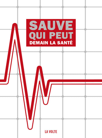 SAUVE QUI PEUT, DEMAIN LA SANTÉ