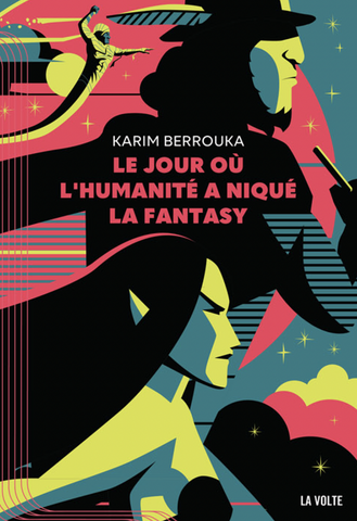 Le jour où l'humanité a niqué la Fantasy