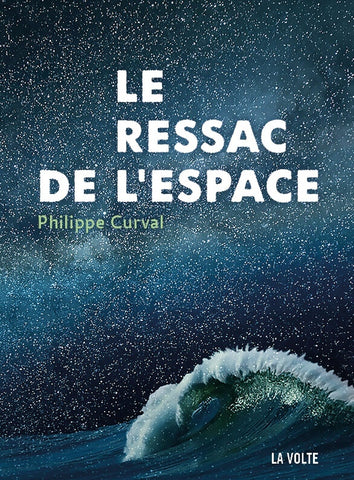 LE RESSAC DE L’ESPACE