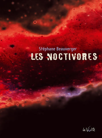 LES NOCTIVORES