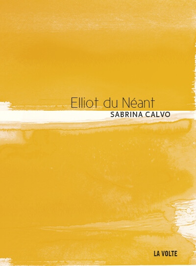 Elliot du néant - Sabrina Calvo