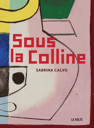 Sous la Colline - Sabrina Calvo