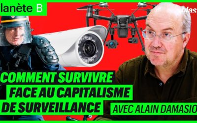Planète B — Épisode 7 —Comment vivre et lutter face au capitalisme de surveillance ? Avec Alain Damasio