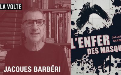 Jacques Barbéri présente L’Enfer des masques