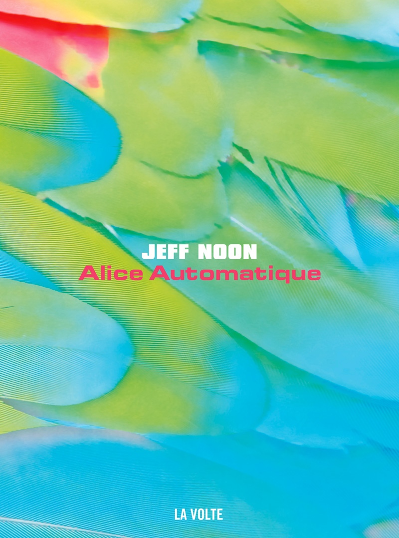 Alice automatique - Jeff Noon