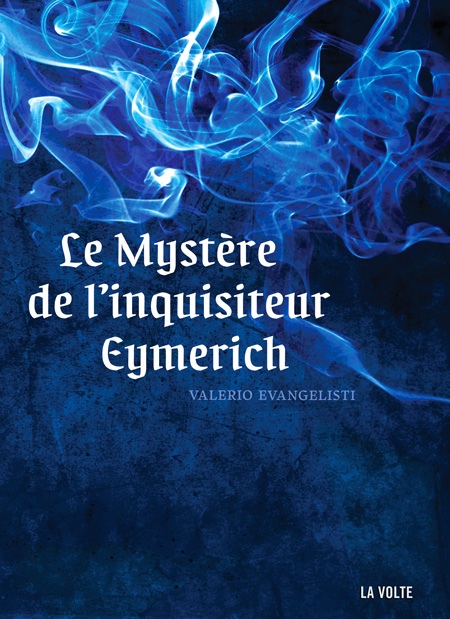 Le Mystère de l’inquisiteur Eymerich - Valerio Evangelisti